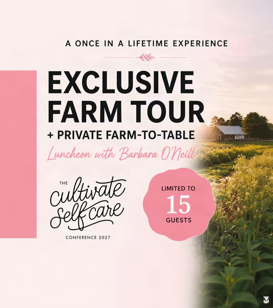 Barbara O'Neill Exclusive Farm Tour Experience - May 19th, 2027